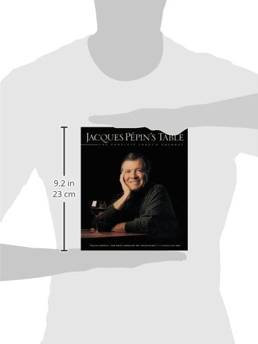 Jacques Pépin's Table: The Complete "Today's Gourmet" by Pep