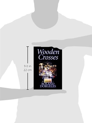 Wooden Crosses by Roland Dorgels, Fiction, Historical, Literary, War & Military