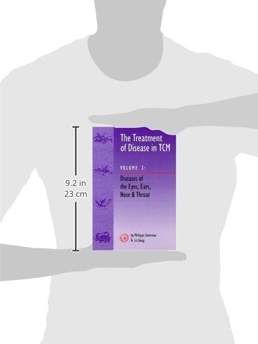 The Treatment of Disease in TCM, Vol 2: Diseases of the Eyes, Ears, Nose & Throat