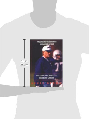 Teaching Character Through Sport: Developing a Positive Coaching Legacy
