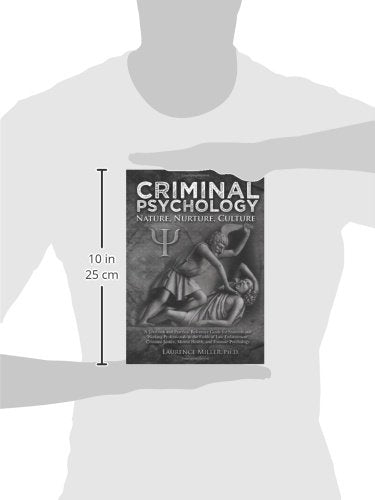 Criminal Psychology: Nature, Nurture, Culture: A Textbook an