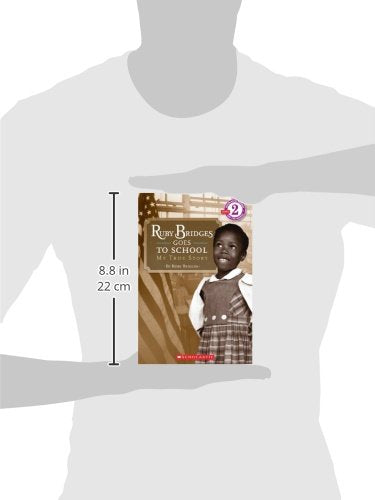 Ruby Bridges Goes To School: My True Story (Turtleback School & Library Binding Edition) (Scholastic Readers, Level 2)