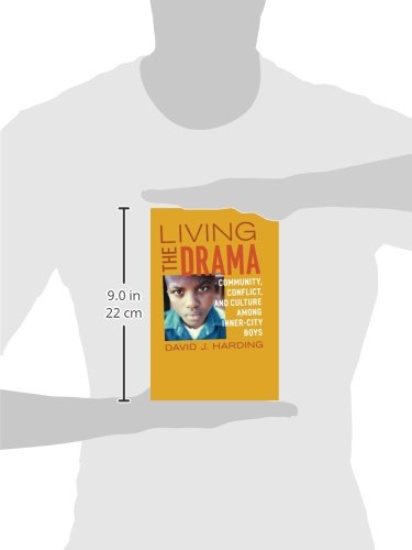 Living the Drama: Community, Conflict, and Culture among Inner-City Boys