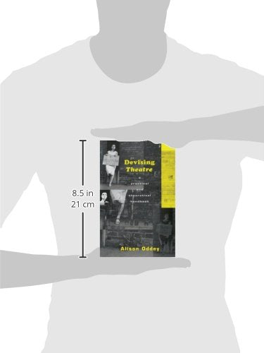 Devising Theatre: A Practical and Theoretical Handbook
