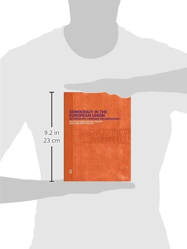 Democracy in the European Union: Integration Through Deliberation?
