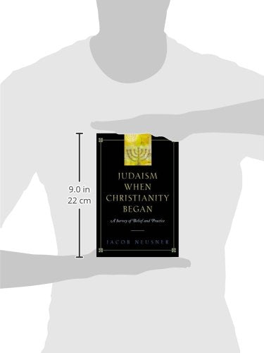 Judaism When Christianity Began: A Survey of Belief and Practice