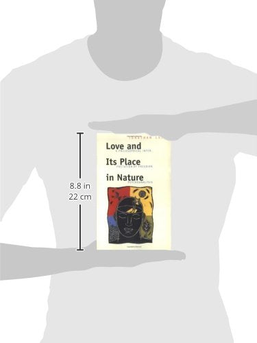 Love and Its Place in Nature: A Philosophical Interpretation