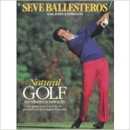 Natural Golf by Seve Ballesteros