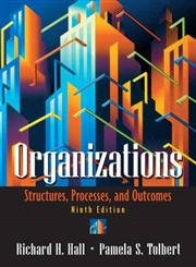 Organizations: Structure, Processes, and Outcomes