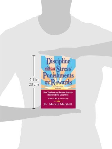Discipline without Stress Punishments or Rewards: How Teachers and Parents Promote Responsibility & Learning