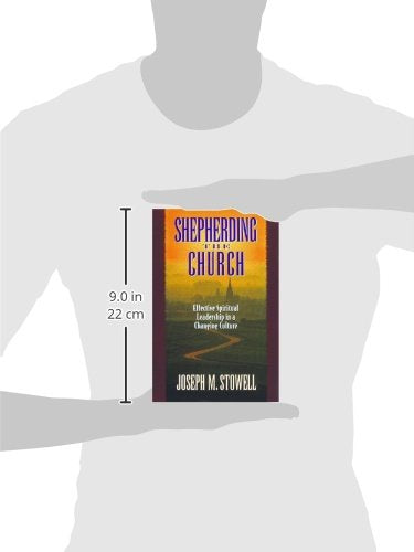 Shepherding the Church: Effective Spiritual Leadership in a Changing Culture