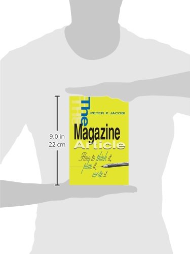 The Magazine Article: How to Think It, Plan It, Write It