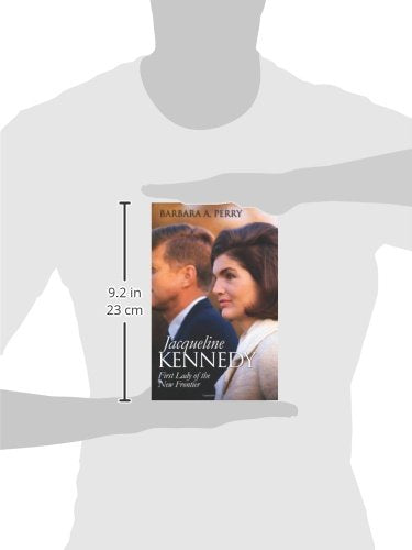 Jacqueline Kennedy: First Lady of the New Frontier (Modern F