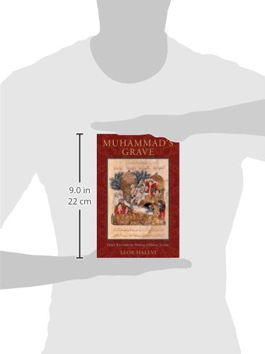 Muhammad's Grave: Death Rites and the Making of Islamic Society