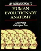 An Introduction to Human Evolutionary Anatomy by Aiello, Les