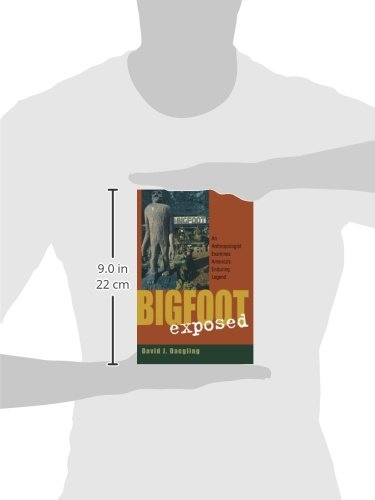 Bigfoot Exposed: An Anthropologist Examines America's Enduring Legend