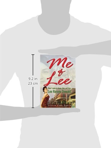 Me & Lee: How I Came to Know, Love and Lose Lee Harvey Oswald