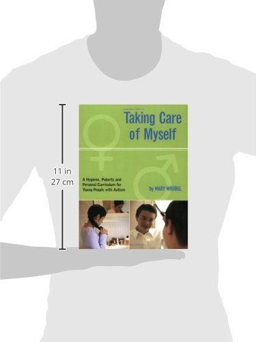 Taking Care of Myself: A Hygiene, Puberty and Personal Curriculum for Young People with Autism