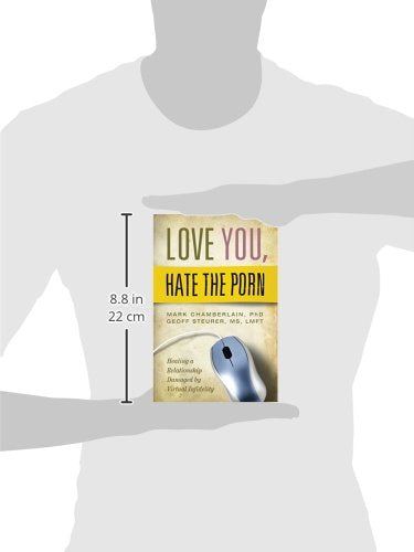 Love You, Hate the Porn: Healing a Relationship Damaged by V