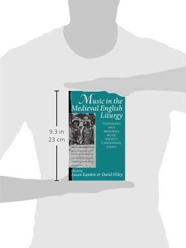Music in the Medieval English Liturgy: Plainsong and Medival Music Society Centennial Essays