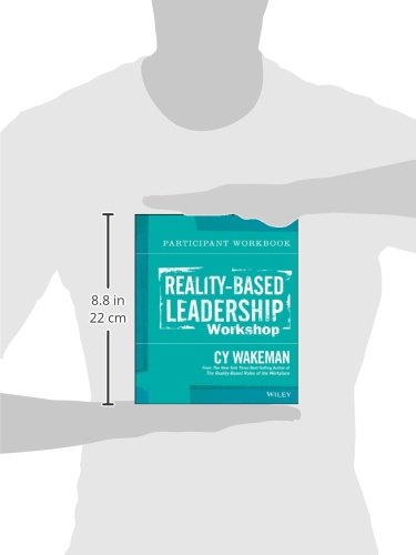 Reality-Based Leadership Participant Workbook