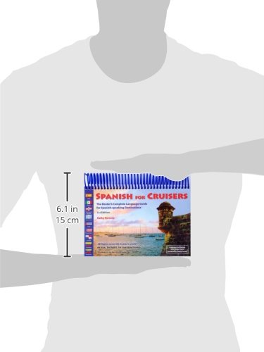 Spanish for Cruisers: The Boater's Complete Language Guide for Spanish-speaking Destinations, 2nd Edition