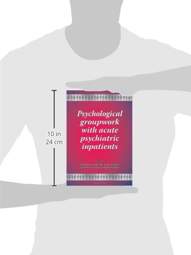 Psychological groupwork with acute psychiatric inpatients (New Groupwork Book)