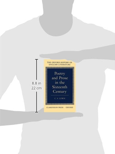 Poetry and Prose in the Sixteenth Century (Oxford History of English Literature) (VOLUME IV)