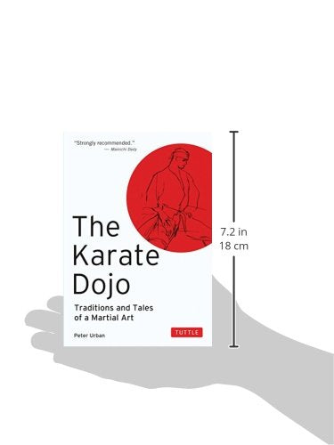 The Karate Dojo: Traditions and Tales of a Martial Art