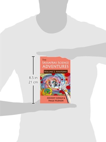 The Sassafras Science Adventures: Volume 2: Anatomy