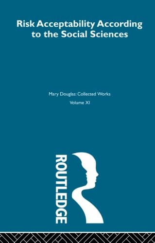 Risk and Acceptability (Mary Douglas Collected Works)