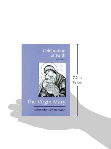 The Celebration of Faith: The Virgin Mary (3)