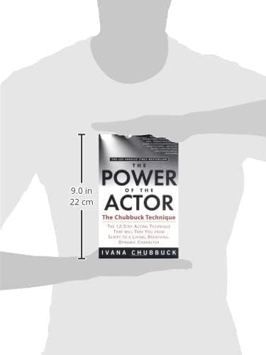 The Power of the Actor: The Chubbuck Technique -- The 12-Step Acting Technique That Will Take You from Script to a Living, Breathing, Dynamic Character