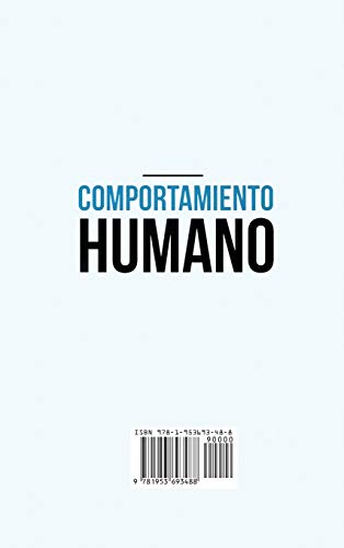 Comportamiento humano, Lenguaje corporal, Psicología de la Personalidad: Aprenda a Analizar a las Personas y Manejar Relaciones con la Guía de ... (Libro en espaol/ Spanish) (Spanish Edition)