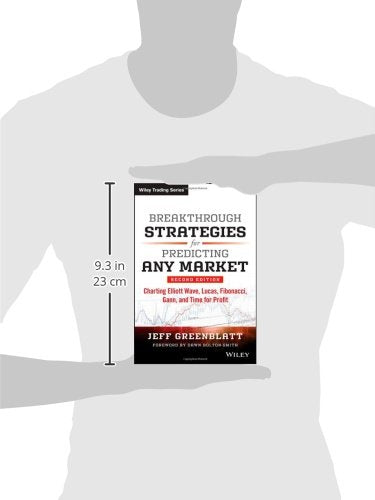 Breakthrough Strategies for Predicting Any Market: Charting Elliott Wave, Lucas, Fibonacci, Gann, and Time for Profit