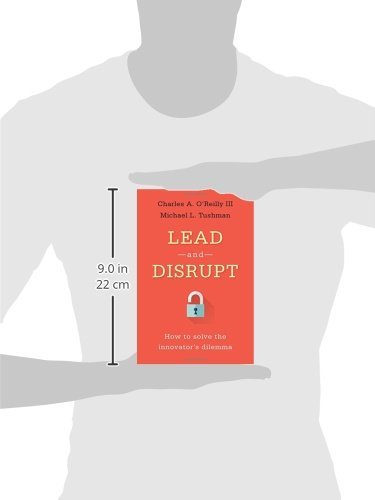 Lead and Disrupt: How to Solve the Innovator's Dilemma