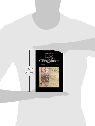 Interpreting the Bible and the Constitution (John W. Kluge Center Books)