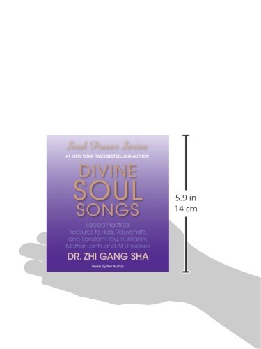 Divine Soul Songs: Sacred Practical Treasures to Heal, Rejuv