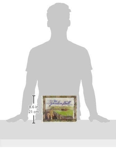 The Garden Wall: A Story of Love Based on I Corinthians 13 b
