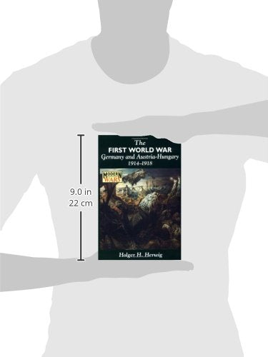 The First World War: Germany and Austria-Hungary 1914-1918 (Modern Wars)
