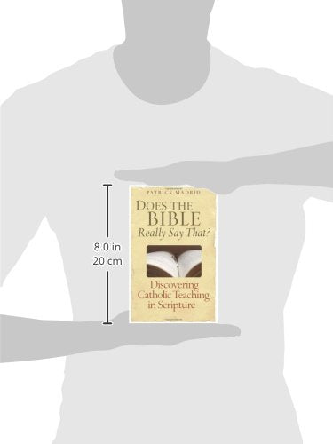 Does the Bible Really Say That?: Discovering Catholic Teachi
