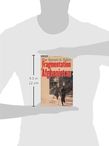 The Fragmentation of Afghanistan: State Formation and Collapse in the International System, Second Edition