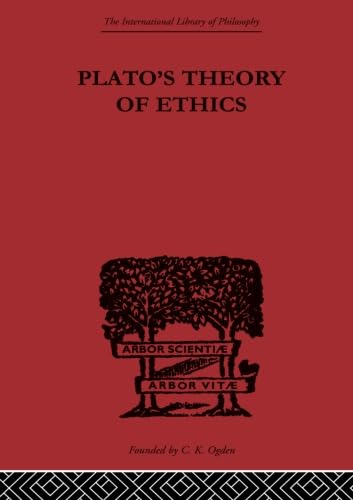 Plato's Theory of Ethics (International Library of Philosophy)
