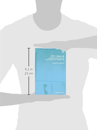 If P, Then Q: Conditionals and the Foundations of Reasoning