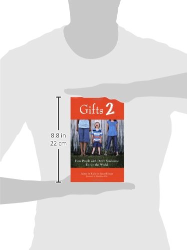Gifts 2: How People With Down Syndrome Enrich the World