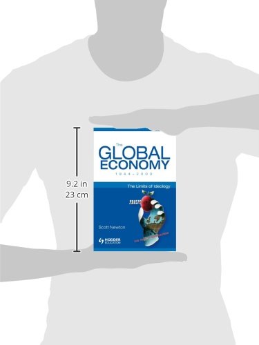 The Global Economy 1944-2000: The Limits of Ideology (Arnold Publication)