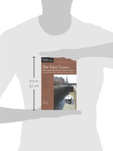 Explorer's Guide Erie Canal: A Great Destination: Exploring New York's Great Canals (Explorer's Great Destinations)