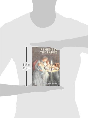 Remember the Ladies: A Story about Abigail Adams (Creative Minds Biographies)