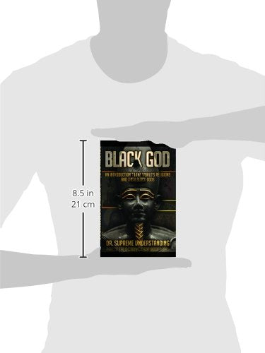 Black God: An Introduction to the World's Religions and Thei
