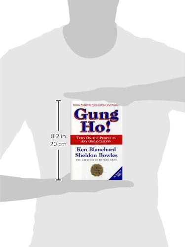 Gung Ho! Turn On the People in Any Organization by Blanchard